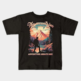 The Mountains Are Calling Kids T-Shirt